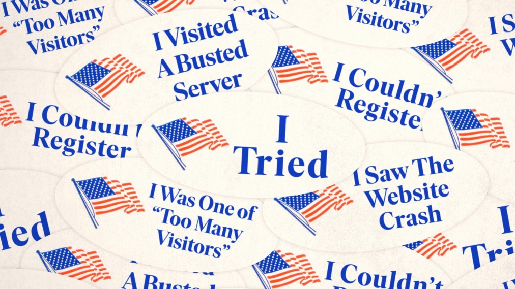 Voter stickers with "I tried", "I was one of too many visitors", etc. showing impact of site crashes